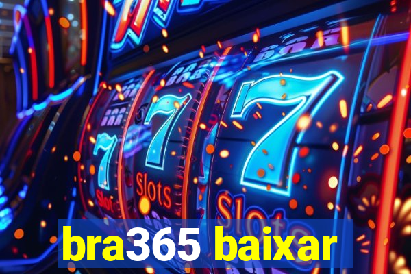 bra365 baixar